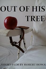 Primary photo for Out of His Tree