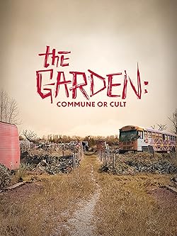 Poster of The Garden: Commune Or Cult