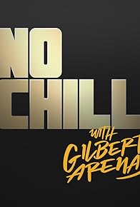Primary photo for No Chill with Gilbert Arenas Primary photo for No Chill with Gilbert Arenas