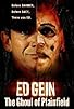 Primary photo for Ed Gein: The Ghoul of Plainfield Primary photo for Ed Gein: The Ghoul of Plainfield