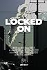 Primary photo for Locked On Primary photo for Locked On