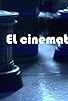 Primary photo for El Cinematógrafo