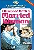 Primary photo for Obsessed with a Married Woman Primary photo for Obsessed with a Married Woman