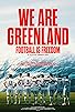 Primary photo for We are Greenland: Football is Freedom Primary photo for We are Greenland: Football is Freedom