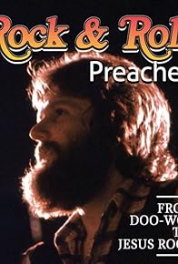 Primary photo for Rock & Roll Preacher: The Story of Chuck Girard