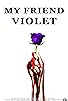 Primary photo for My Friend Violet