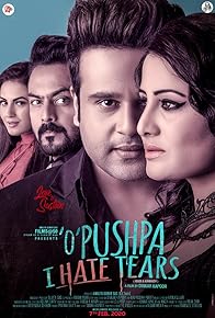 Primary photo for O Pushpa I Hate Tears Primary photo for O Pushpa I Hate Tears