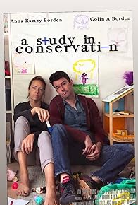 Primary photo for A Study in Conservation