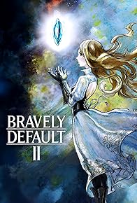 Primary photo for Bravely Default II Primary photo for Bravely Default II