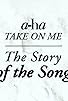 Primary photo for A-ha: The Making of Take on Me