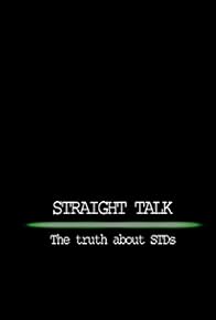 Primary photo for Straight Talk: The Truth About STDs
