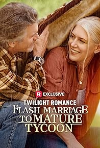 Primary photo for Flash Marriage to Mature Tycoon Primary photo for Flash Marriage to Mature Tycoon