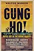 Primary photo for 'Gung Ho!': The Story of Carlson's Makin Island Raiders Primary photo for 'Gung Ho!': The Story of Carlson's Makin Island Raiders