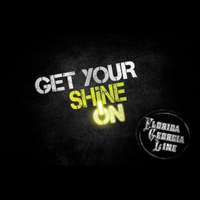 Primary photo for Florida Georgia Line: Get Your Shine On Primary photo for Florida Georgia Line: Get Your Shine On