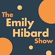 Primary photo for The Emily Hibard Show Primary photo for The Emily Hibard Show