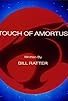Primary photo for Touch of Amortus