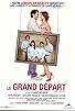 Primary photo for Le grand départ Primary photo for Le grand départ
