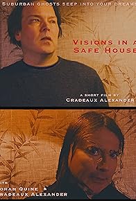 Primary photo for Visions in a Safe House
