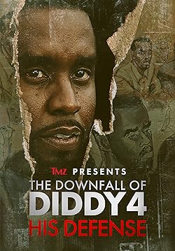 Poster of TMZ Presents: The Downfall of Diddy His Defense