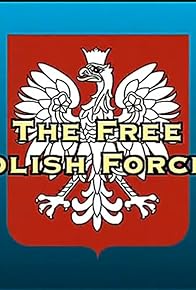 Primary photo for The Free Polish Forces