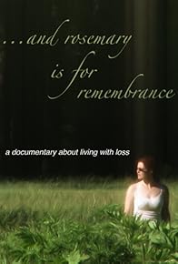 Primary photo for And Rosemary Is for Remembrance