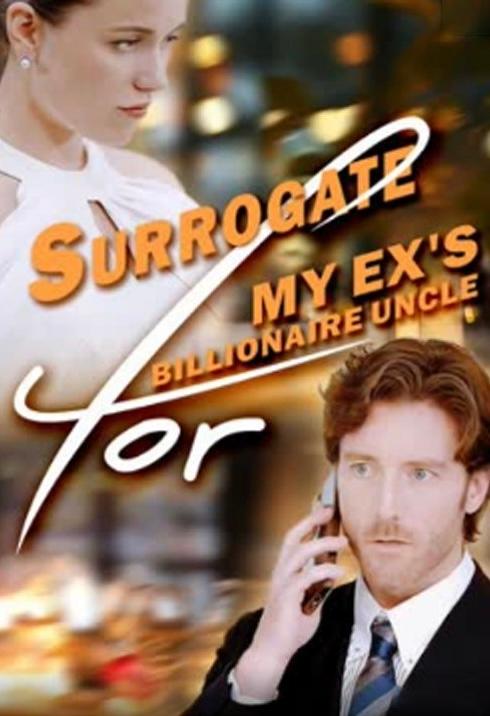 Surrogate for My Ex's Billionaire Uncle