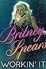 Primary photo for Britney Spears: Workin' It Primary photo for Britney Spears: Workin' It