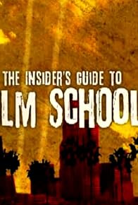 Primary photo for The Insider's Guide to Film School Primary photo for The Insider's Guide to Film School