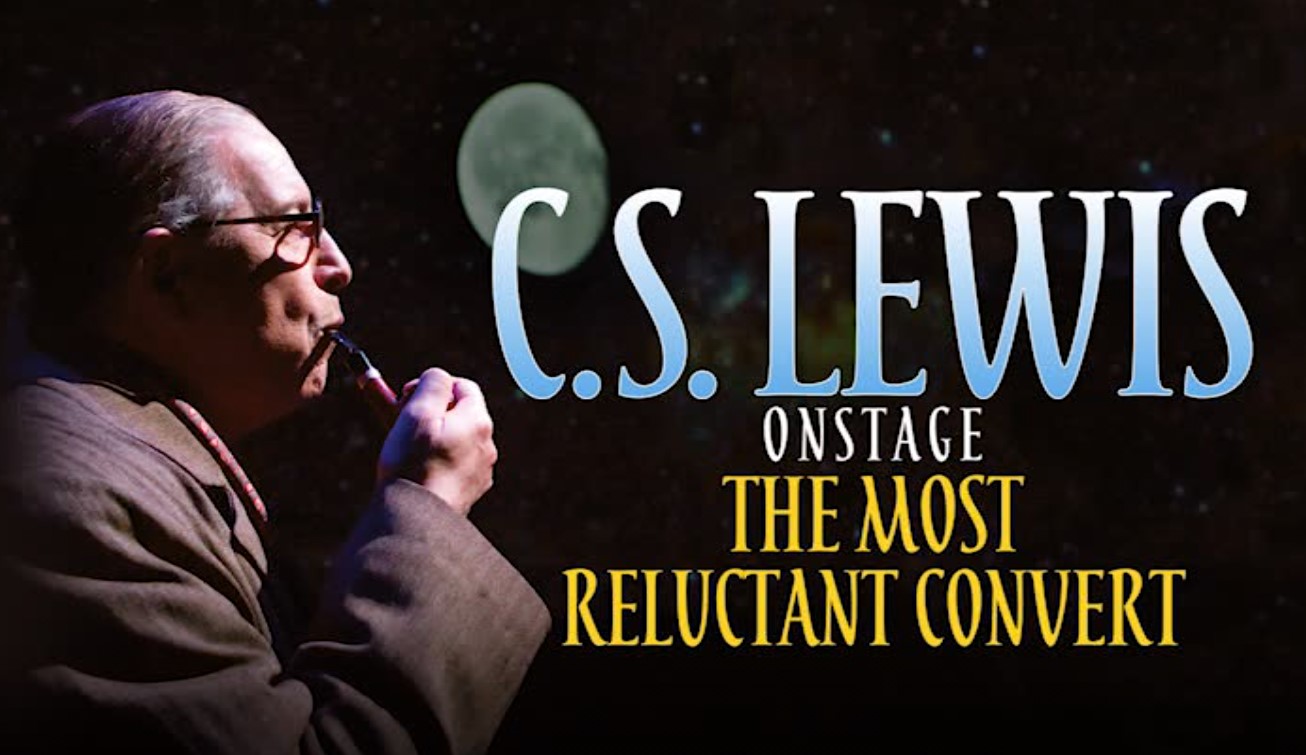 C.S. Lewis Onstage: The Most Reluctant Convert (Video 2018