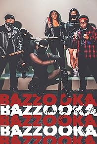 Primary photo for Bazzooka