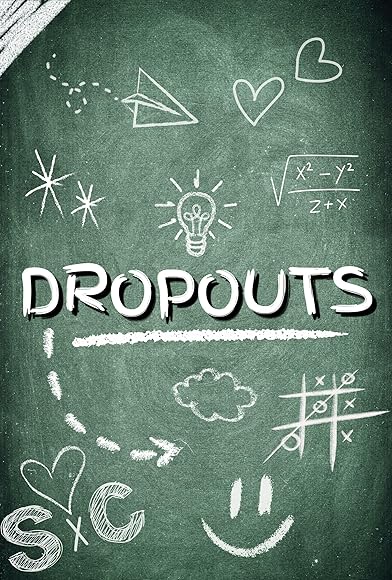 Primary photo for Dropouts Primary photo for Dropouts