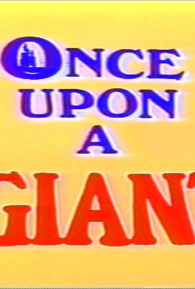 Primary photo for Once Upon a Giant Primary photo for Once Upon a Giant