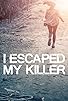 Primary photo for I Escaped My Killer Primary photo for I Escaped My Killer