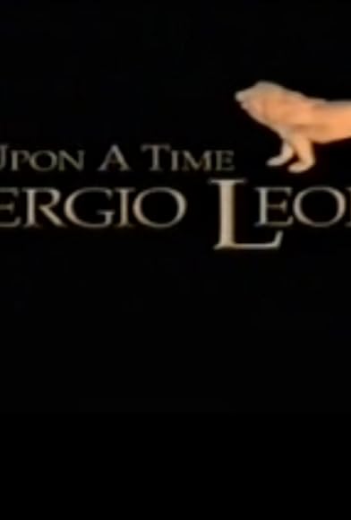 Primary photo for Once Upon a Time: Sergio Leone Primary photo for Once Upon a Time: Sergio Leone