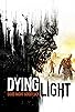 Primary photo for Dying Light Primary photo for Dying Light