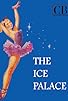 Primary photo for The Ice Palace Primary photo for The Ice Palace