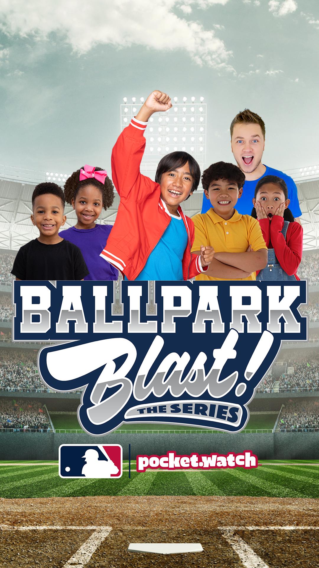 Ballpark Blast! presented by MLB and pocket.watch