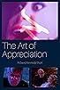 Primary photo for The Art of Appreciation