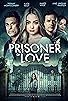Primary photo for Prisoner of Love