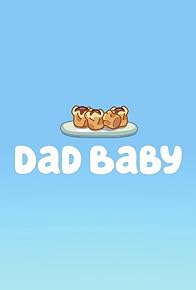 Primary photo for Dad Baby