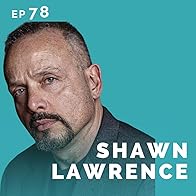 Primary photo for EP 78: Shawn Lawrence: Police Officer Turned Actor & Stunt Performer