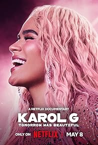 Primary photo for Karol G: Tomorrow Will Be Beautiful