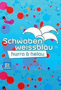 Primary photo for Schwaben weissblau, hurra und helau