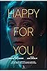 Primary photo for Happy for You Primary photo for Happy for You