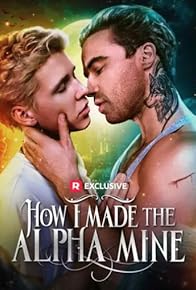 Primary photo for How I Made the Alpha Mine