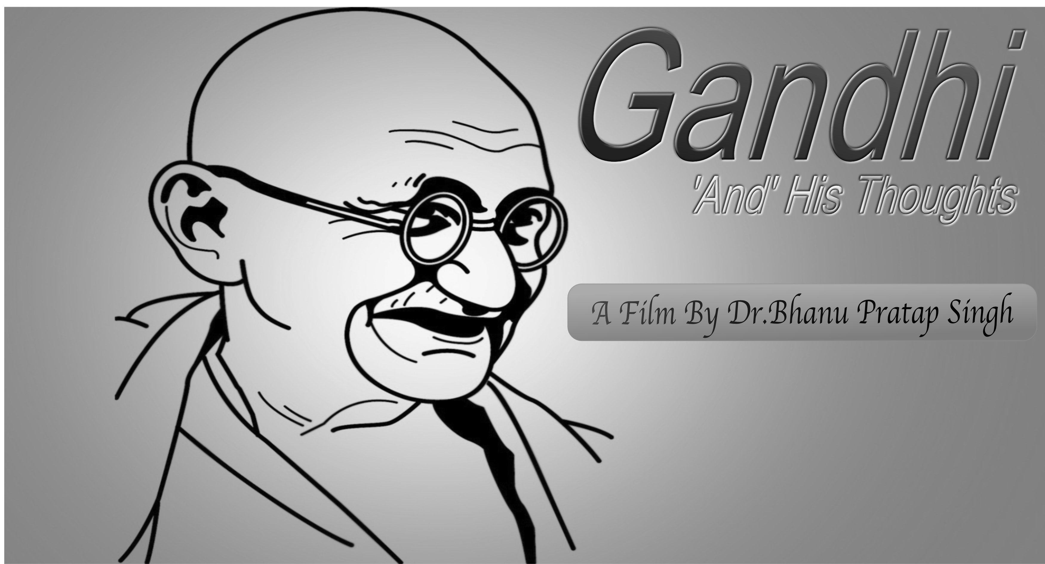 Gandhi and His Thoughts