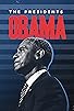 Primary photo for The Presidents: Obama Primary photo for The Presidents: Obama