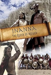 Primary photo for Inanna, the Queen of Heaven Primary photo for Inanna, the Queen of Heaven