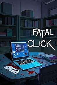 Primary photo for Fatal Click