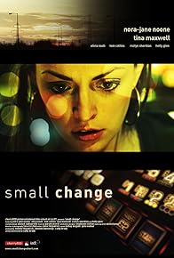 Primary photo for Small Change Primary photo for Small Change
